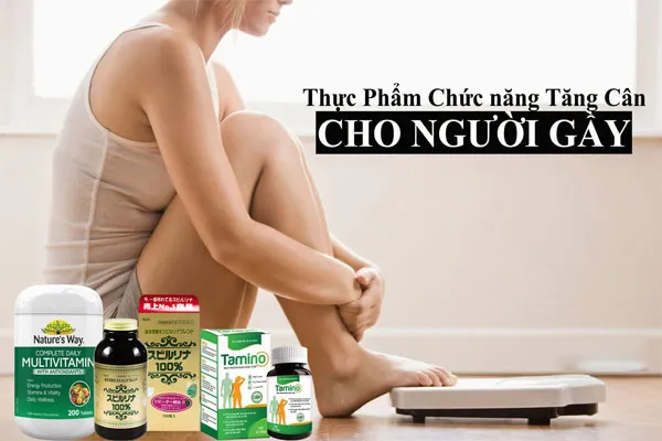 Thực phẩm chức năng tăng cân là gì